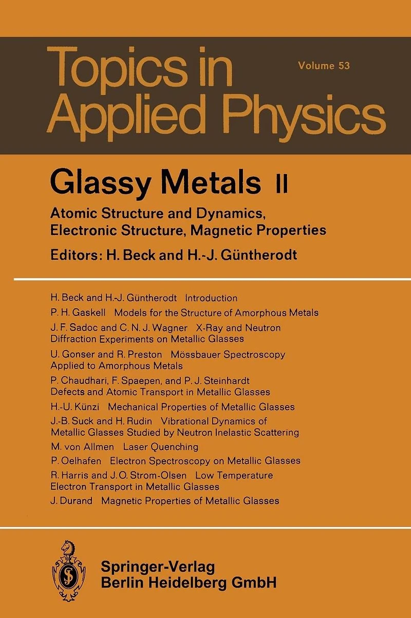 Glassy Metals II: Atomic Structure and Dynamics, Electronic Structure, Magnetic Properties
