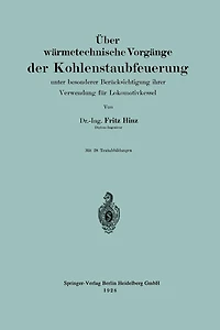 ï¿½ber wï¿½rmetechnische Vorgï¿½nge der Kohlenstaubfeuerung: unter besonderere Berï¿½cksichtigung ihrer Verwendg fï¿½r Lokomotivkessel