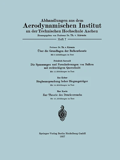 ï¿½ber die Grundlagen der Balkentheorie / Die Spannungen und Formï¿½nderungen von Balken mit rechteckigem Querschnitt / Stegbeanspruchung hoher Biegungstrï¿½ger / Zur Theorie des Druckversuchs