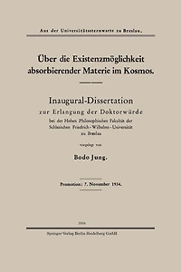 Über die Existenzmöglichkeit absorbierender Materie im Kosmos: Inaugural-Dissertation zur Erlangung der Doktorwürde bei der Hohen Philosophischen Fakultät der Schlesischen Friedrich-Wilhelms-Universität zu Breslau