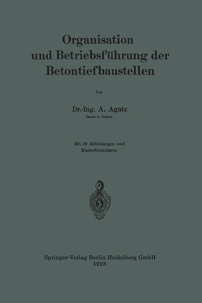 Organisation und Betriebsführung der Betontiefbaustellen
