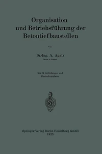 Organisation und Betriebsführung der Betontiefbaustellen