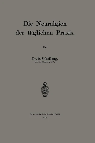 Die Neuralgien der täglichen Praxis