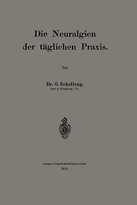 Die Neuralgien der täglichen Praxis