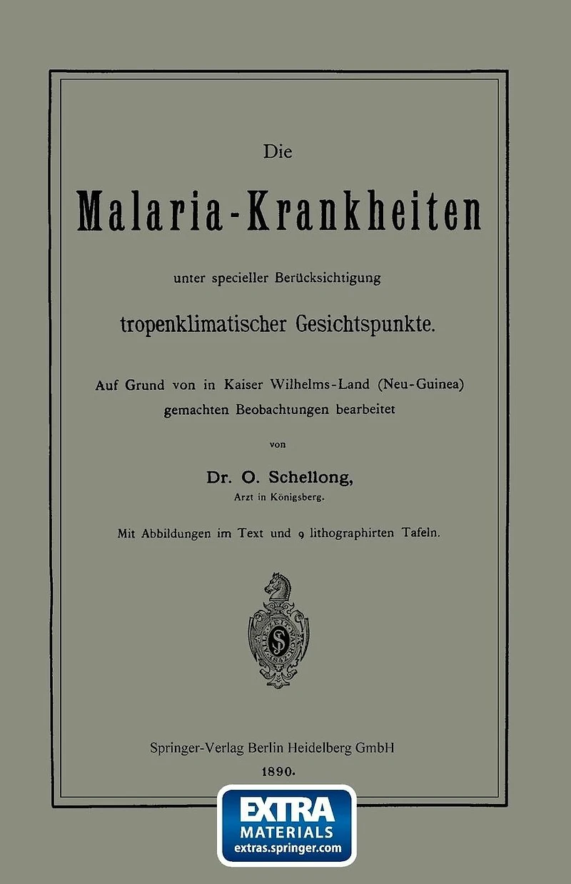 Die Malaria-Krankheiten unter specieller Ber�cksichtigung tropenklimatischer Gesichtspunkte