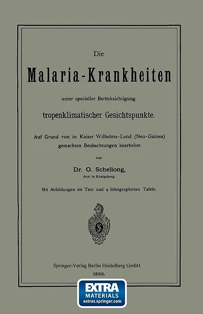 Die Malaria-Krankheiten unter specieller Ber�cksichtigung tropenklimatischer Gesichtspunkte