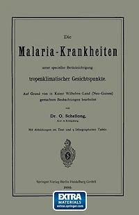 Die Malaria-Krankheiten unter specieller Berï¿½cksichtigung tropenklimatischer Gesichtspunkte