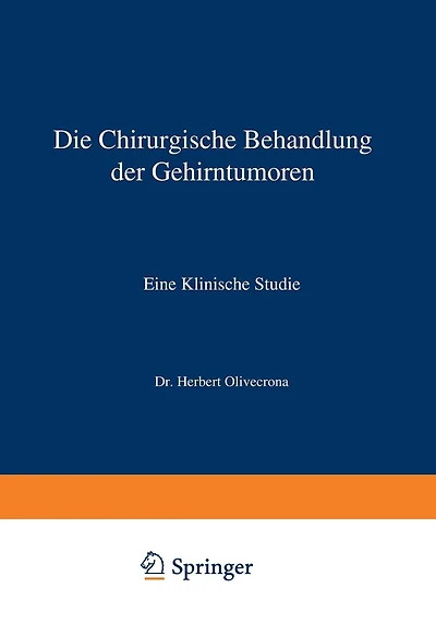 Die Chirurgische Behandlung der Gehirntumoren: Eine Klinische Studie