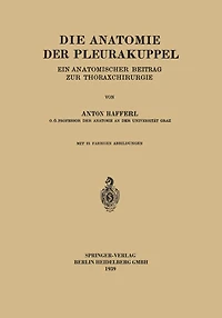 Die Anatomie der Pleurakuppel: Ein Anatomischer Beitrag zur Thoraxchirurgie