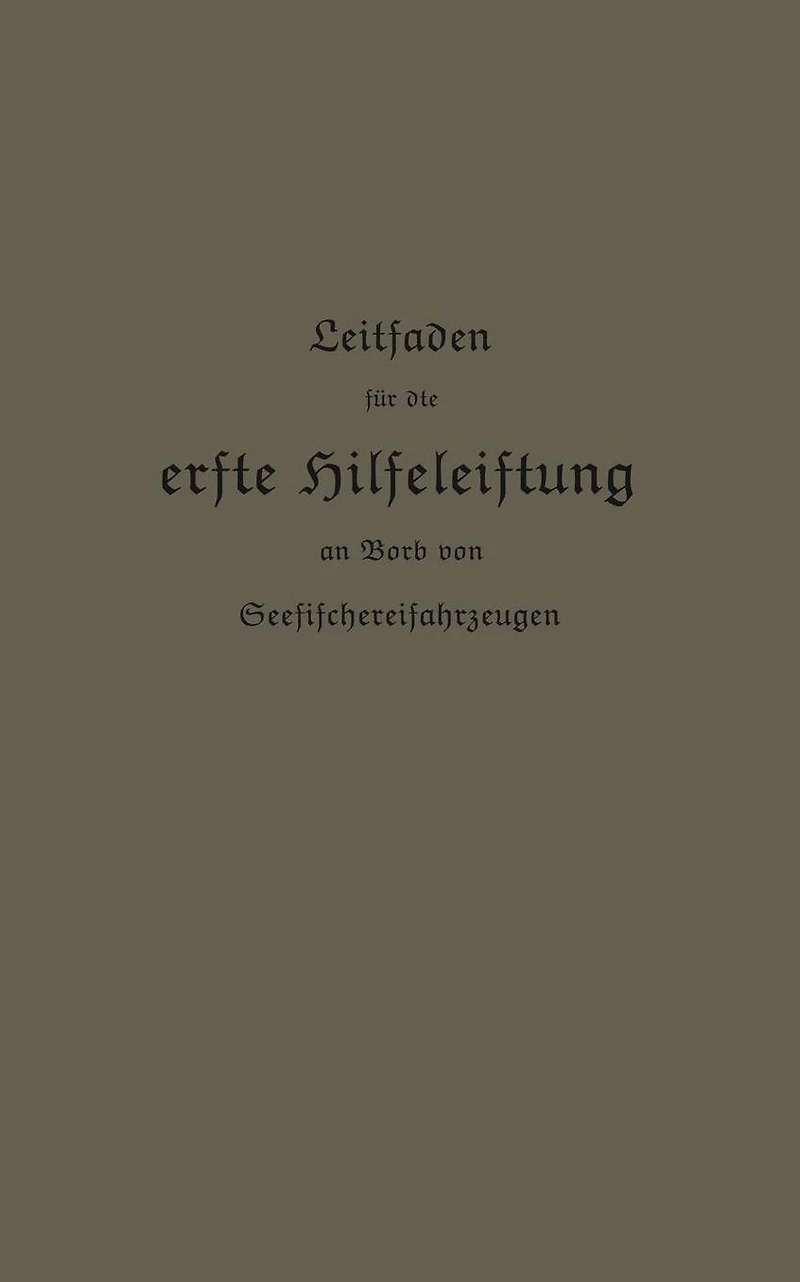 Leitfaden für die erste Hilfeleistung an Bord von Seefischereifahrzeugen