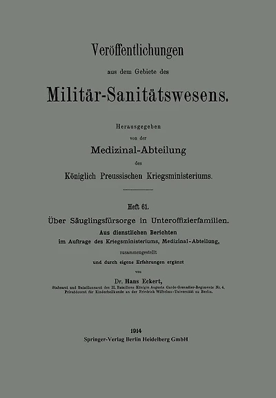 ï¿½ber Sï¿½uglingsfï¿½rsorge in Unteroffizierfamilien: Aus dienstlichen Berichten im Auftrage des Kriegsministeriums, Medizinal-Abteilung