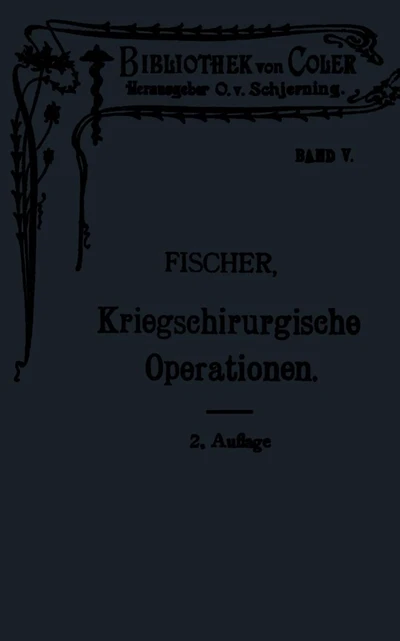 Leitfaden der kriegschirurgischen Operations- und Verbandstechnik