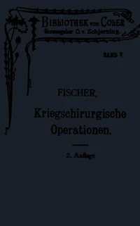 Leitfaden der kriegschirurgischen Operations- und Verbandstechnik