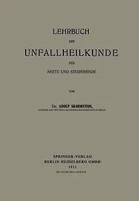 Lehrbuch der Unfallheilkunde für Ärzte und Studierende