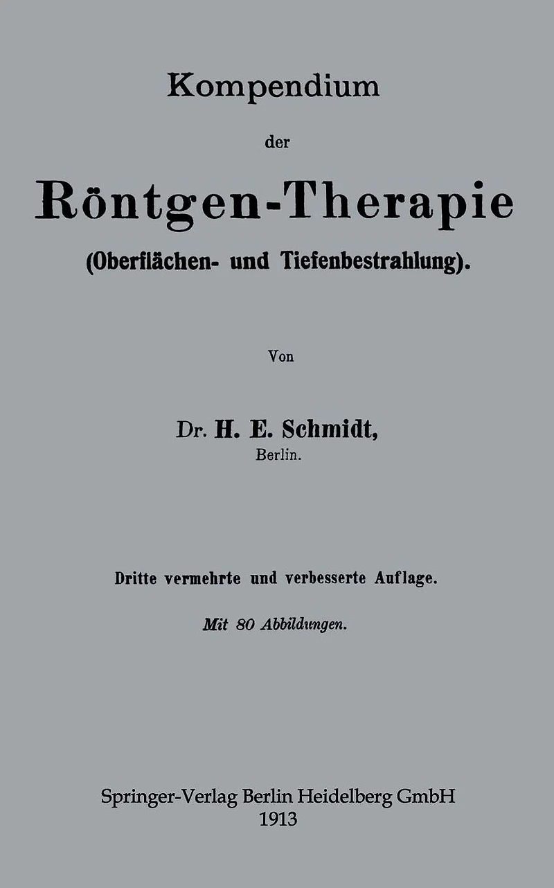 Kompendium der Röntgen-Therapie (Oberflächen- und Tiefenbestrahlung)