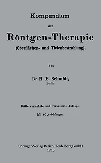 Kompendium der Röntgen-Therapie (Oberflächen- und Tiefenbestrahlung)