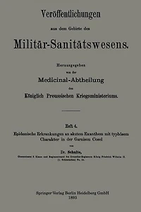 Epidemische Erkrankungen an akutem Exanthem mit typhï¿½sem Charakter in der Garnison Cosel