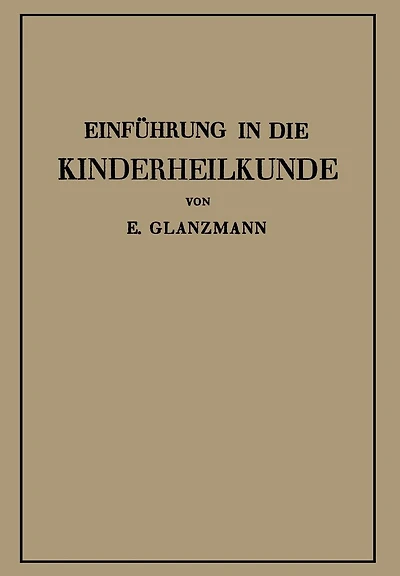 Einführung in die Kinderheilkunde: In 115 Vorlesungen für Studierende und Ärzte