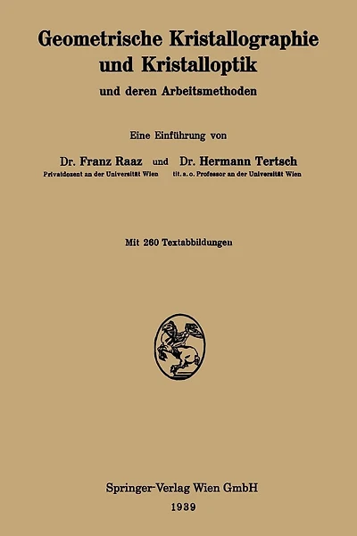 Geometrische Kristallographie und Kristalloptik: und deren Arbeitsmethoden