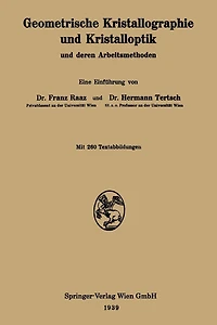 Geometrische Kristallographie und Kristalloptik: und deren Arbeitsmethoden