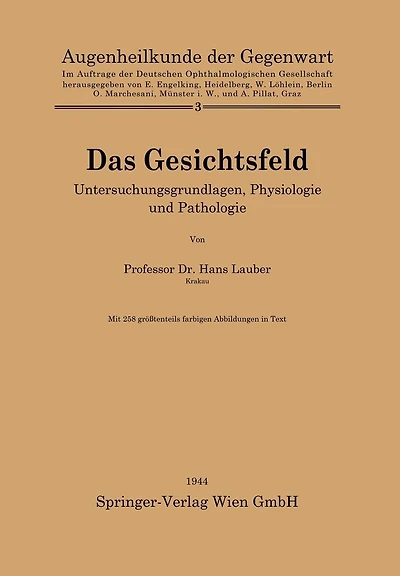 Das Gesichtsfeld: Untersuchungsgrundlagen, Physiologie und Pathologie