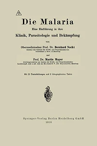 Die Malaria: Eine Einfï¿½hrung in ihre Klinik, Parasitologie und Bekï¿½mpfung