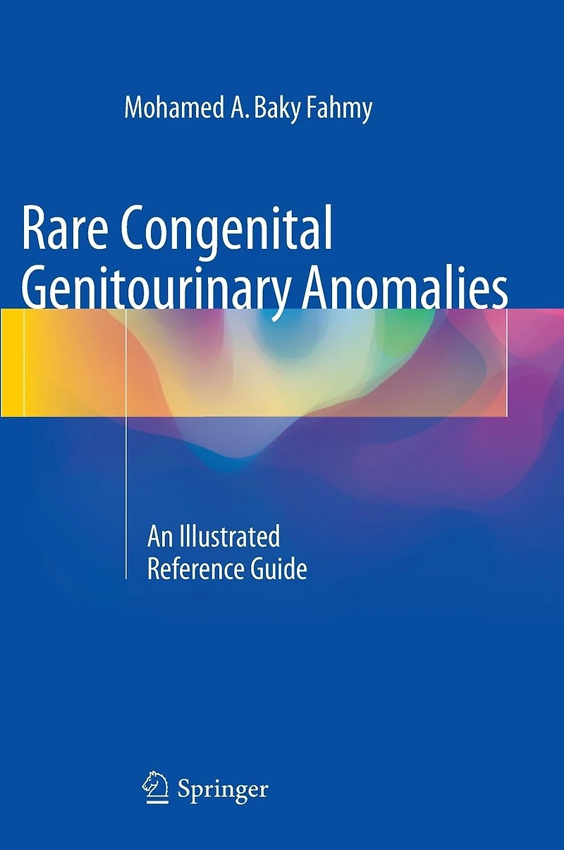 Rare Congenital Genitourinary Anomalies: An Illustrated Reference Guide