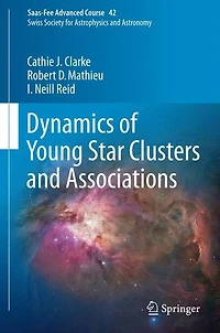 Dynamics of Young Star Clusters and Associations: Saas-Fee Advanced Course 42. Swiss Society for Astrophysics Astronomy