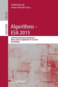 Algorithms - ESA 2015: 23rd Annual European Symposium, Patras, Greece, September 14-16, 2015, Proceedings