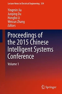 Proceedings of the 2015 Chinese Intelligent Systems Conference: Volume 1