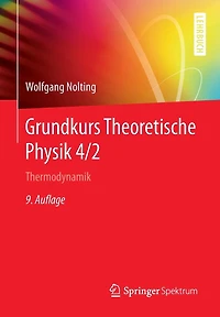 Grundkurs Theoretische Physik 4/2: Thermodynamik