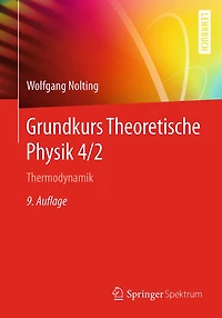 Grundkurs Theoretische Physik 4/2: Thermodynamik