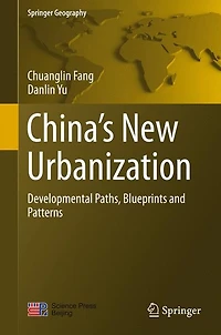 China's New Urbanization: Developmental Paths, Blueprints and Patterns