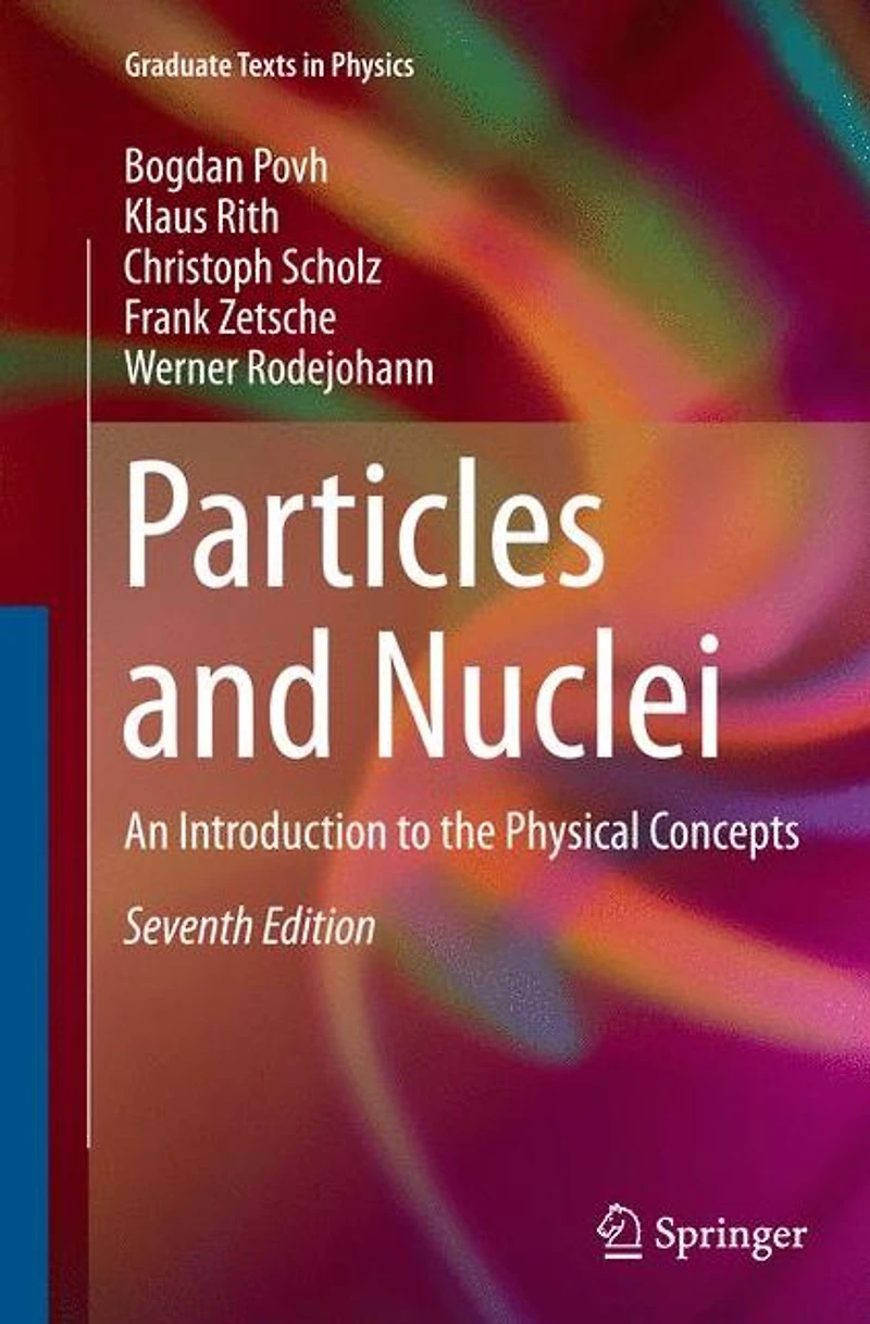Particles and Nuclei: An Introduction to the Physical Concepts