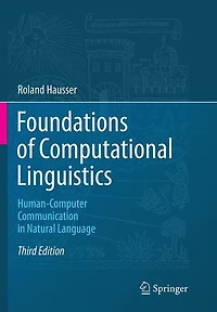 Foundations of Computational Linguistics: Human-Computer Communication Natural Language