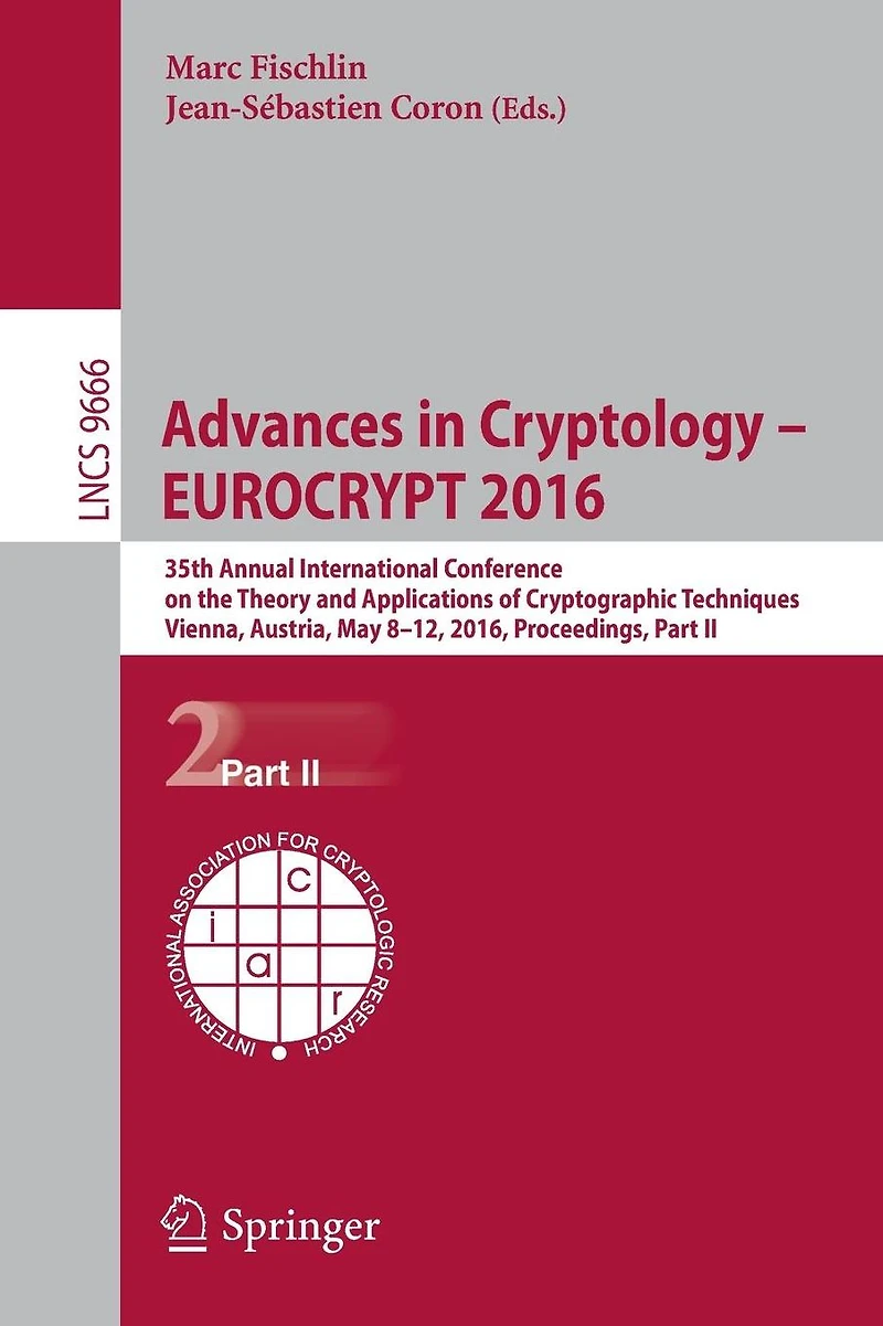 Advances in Cryptology - EUROCRYPT 2016: 35th Annual International Conference on the Theory and Applications of Cryptographic Techniques, Vienna, Austria, May 8-12, 2016, Proceedings, Part II