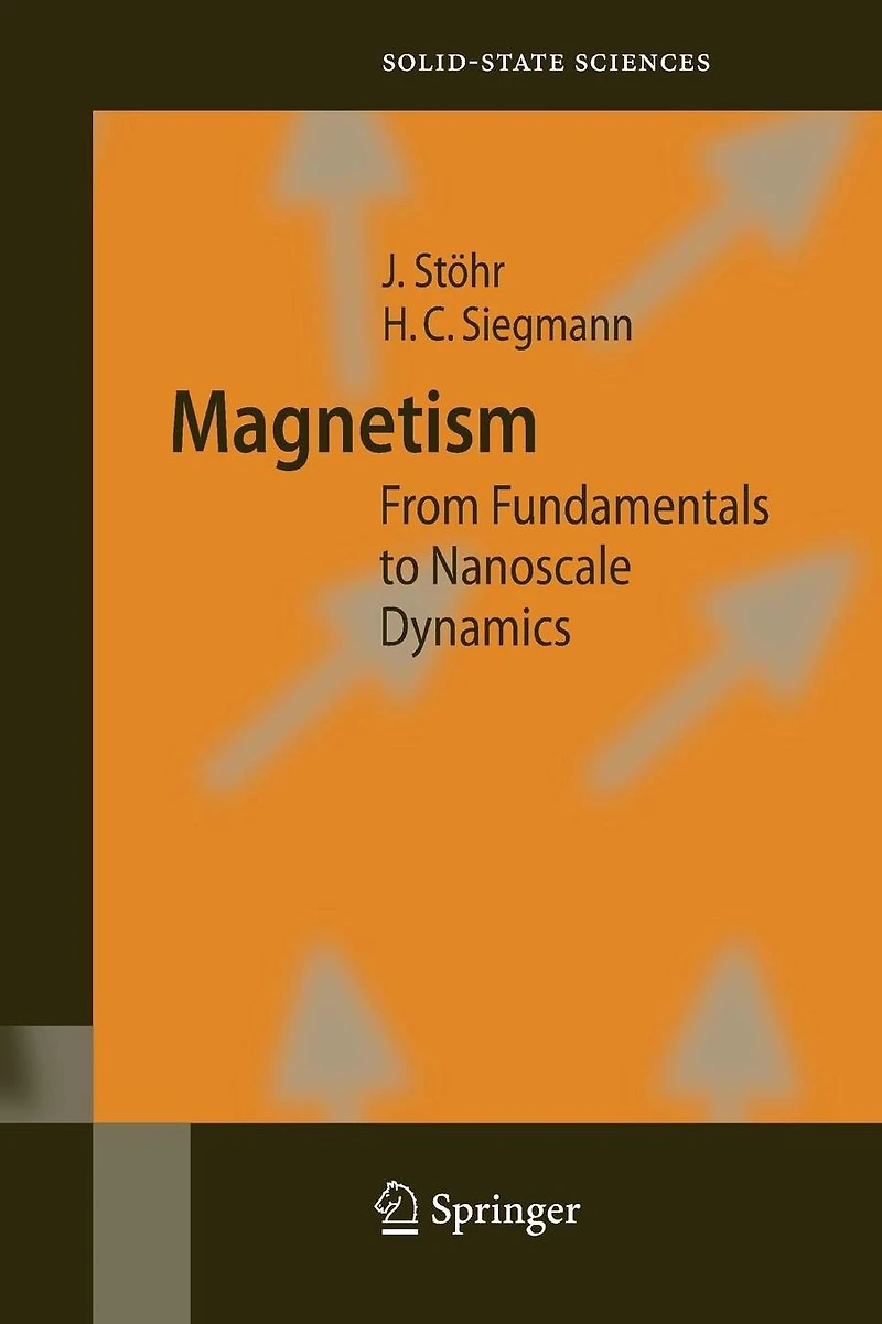 Magnetism: From Fundamentals to Nanoscale Dynamics