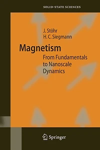 Magnetism: From Fundamentals to Nanoscale Dynamics