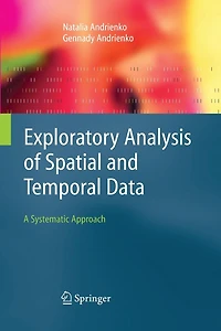Exploratory Analysis of Spatial and Temporal Data: A Systematic Approach