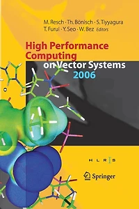 High Performance Computing on Vector Systems 2006: Proceedings of the Center Stuttgart, March 2006