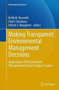 Making Transparent Environmental Management Decisions: Applications of the Ecosystem Decision Support System