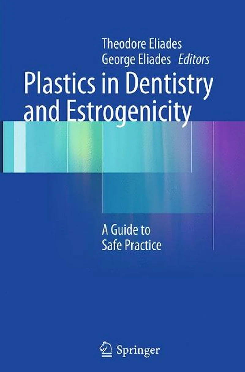Plastics Dentistry and Estrogenicity: A Guide to Safe Practice