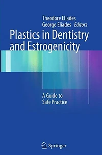 Plastics Dentistry and Estrogenicity: A Guide to Safe Practice
