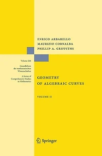 Geometry of Algebraic Curves: Volume II with a contribution by Joseph Daniel Harris