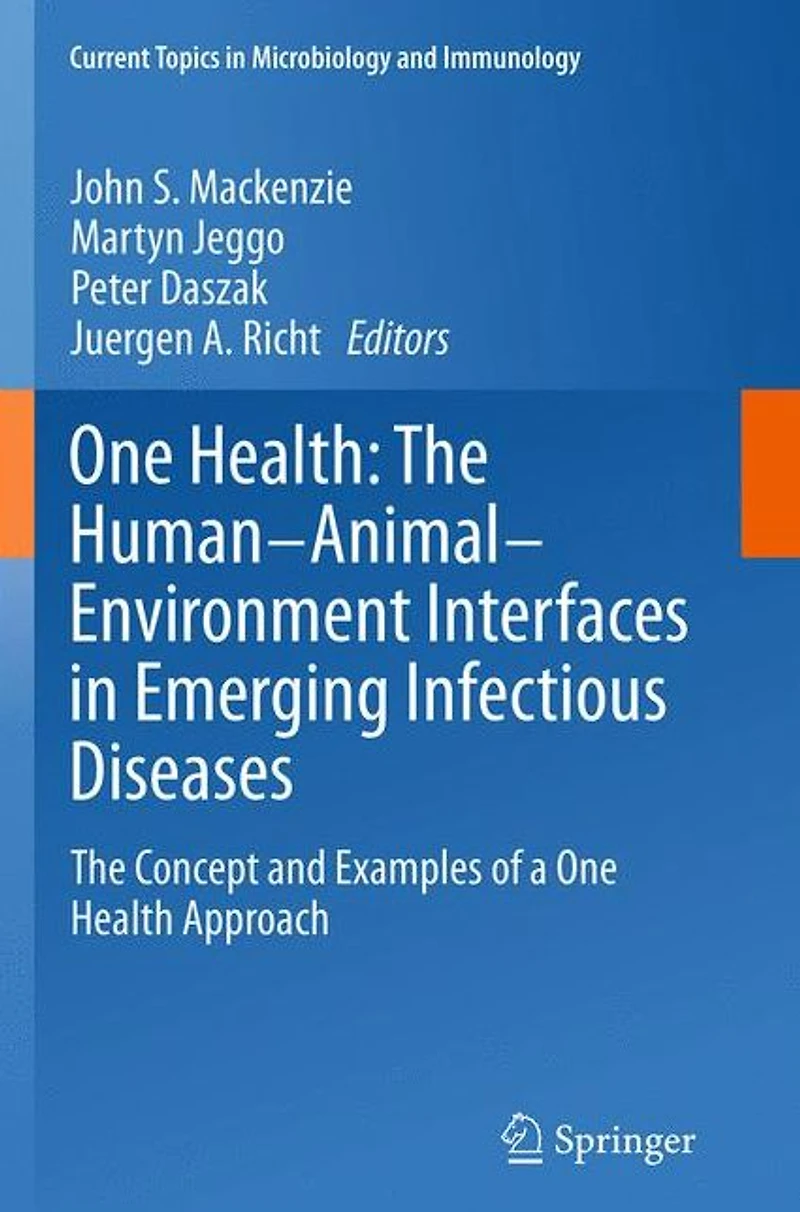 One Health: The Human-Animal-Environment Interfaces Emerging Infectious Diseases: Concept and Examples of a Health Approach