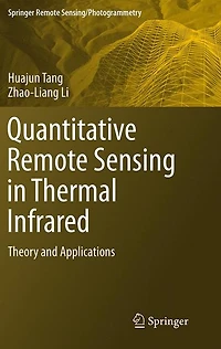 Quantitative Remote Sensing Thermal Infrared: Theory and Applications
