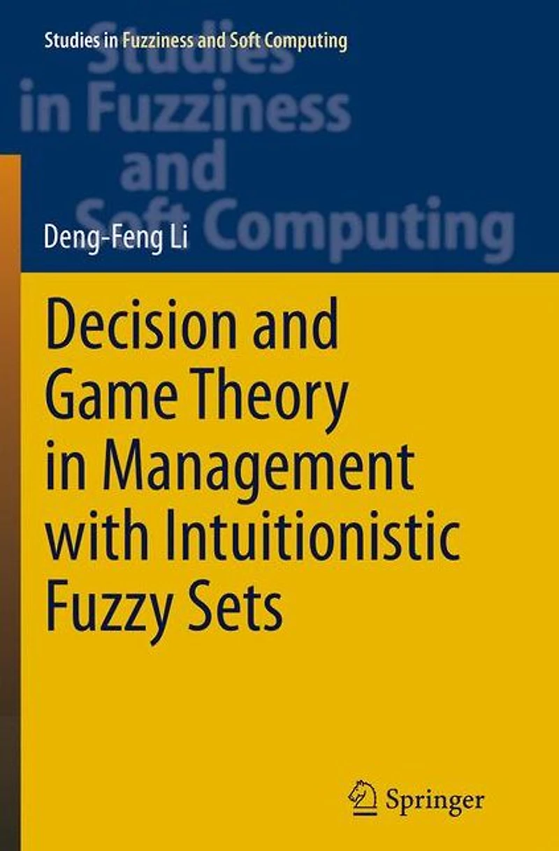 Decision and Game Theory Management With Intuitionistic Fuzzy Sets