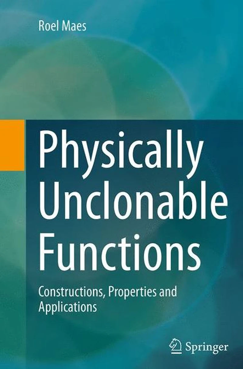 Physically Unclonable Functions: Constructions, Properties and Applications