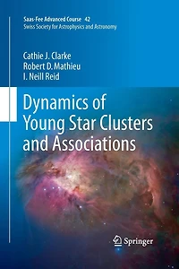 Dynamics of Young Star Clusters and Associations: Saas-Fee Advanced Course 42. Swiss Society for Astrophysics Astronomy
