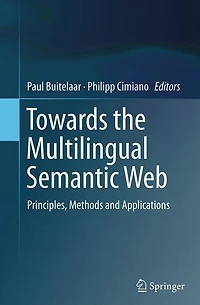 Towards the Multilingual Semantic Web: Principles, Methods and Applications